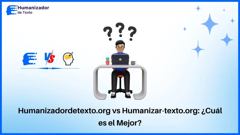 Humanizadordetexto.org vs Humanizar-texto.org ¿Cuál es el Mejor